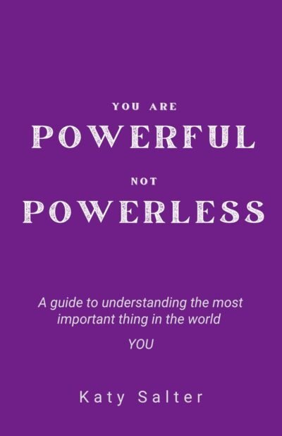 Powerful Not Powerless: A journey through learning then unlearning about yourself.