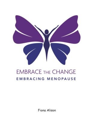 Embrace The Change: Embracing Menopause