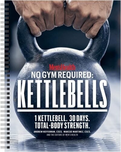 61fT38iPbsL._AC_SL1000_.jpg Men's Health No Gym Required: Kettlebells - Achieve A Full Body Transformation When You Use Just One Kettlebell