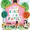 Our Class is a Family (The Classroom Community Collection)