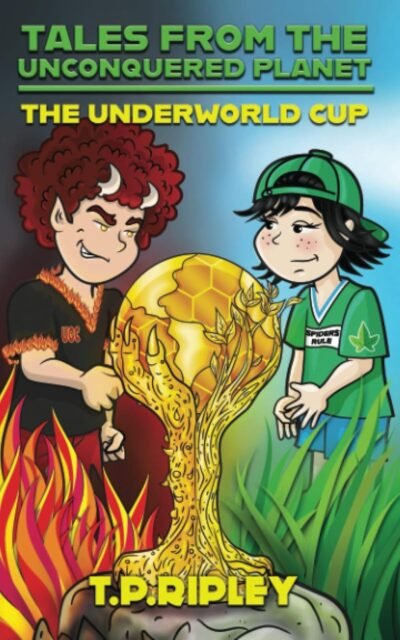 Tales From The Unconquered Planet: The Underworld Cup
