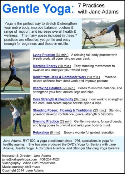 Gentle Yoga: 7 Beginning Yoga Practices for Mid-life (40's - 70's) including AM Energy, PM Relaxation, Improving Balance, Relief from Desk Work, Core Strength, and more.