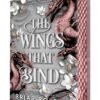 The Wings That Bind (Deluxe Edition): A Novel (Bloodwing Academy, 3)